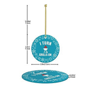 I Turn Grills On Christmas Tree Round Hanging Ornaments Double-Sided Printing Ceramic Ornaments - Grill Parts America