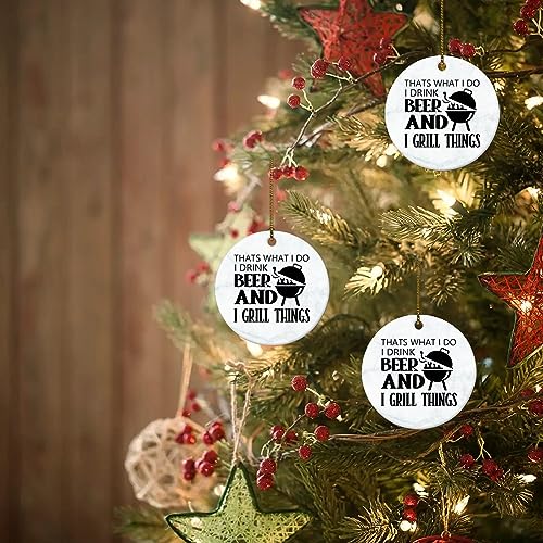 Flat Circle Ceramic Christmas Ornament That's What I Do I Drink Beer and Grill Things Decorative Hanging Ornament for Christmas Tree Xmas Keepsake Holiday Memorial New Year Gifts for Mama Grandma - Grill Parts America