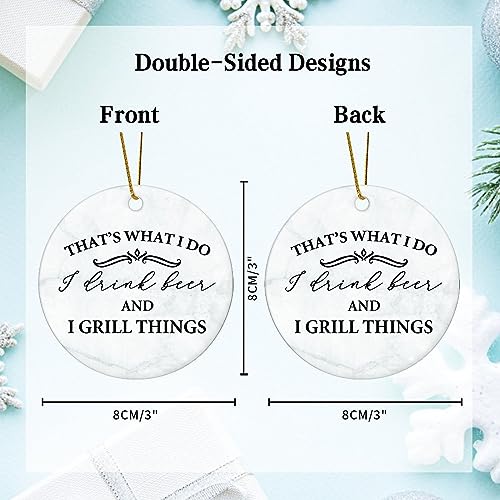 Flat Circle Ceramic Christmas Ornament That's What I Do I Drink Beer and Grill Things Decorative Hanging Ornament for Christmas Tree Xmas Keepsake Holiday Memorial New Year Gifts for Mama Grandma - Grill Parts America